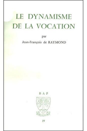 Couverture du livre « Le dynamisme de la vocation » de Raymondjean-Franc De aux éditions Beauchesne