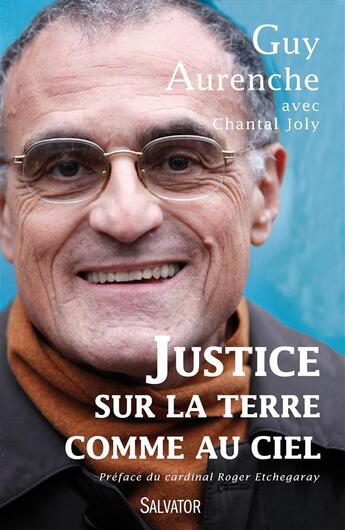 Couverture du livre « Justice sur la terre comme au ciel ; entretiens avec Chantal Joly » de Guy Aurenche aux éditions Salvator