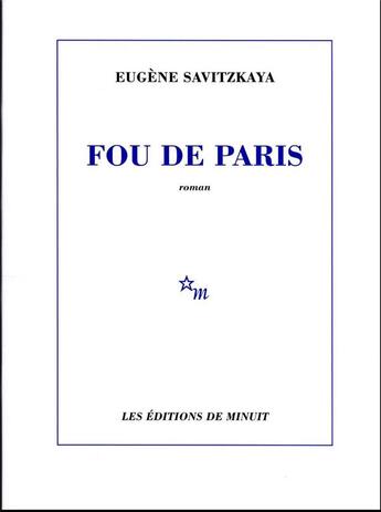 Couverture du livre « Fou de Paris » de Eugene Savitzkaya aux éditions Minuit