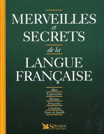 Couverture du livre « Merveilles et secrets de la langue francaise » de Claude Gagnieres aux éditions Selection Du Reader's Digest