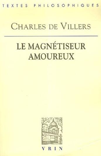 Couverture du livre « Le magnétiseur amoureux » de Charles De Villers aux éditions Vrin