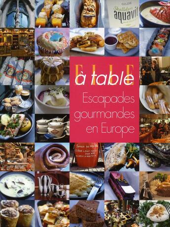 Couverture du livre « Elle à table : escapades gourmandes en Europe » de  aux éditions Glenat