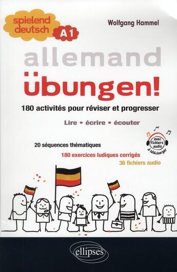 Couverture du livre « Allemand spielend deutsch aubungen! 180 activites pour reviser et progresser en allemand (li » de Wolfgang Hammel aux éditions Ellipses