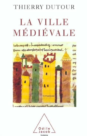 Couverture du livre « La ville medievale » de Thierry Dutour aux éditions Odile Jacob