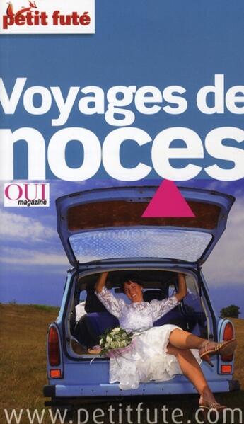 Couverture du livre « Voyages de noces (édition 2008) » de Collectif Petit Fute aux éditions Le Petit Fute