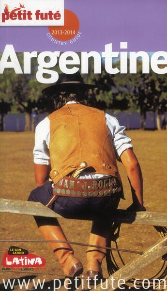 Couverture du livre « GUIDE PETIT FUTE ; COUNTRY GUIDE ; Argentine (édition 2012-2013) » de  aux éditions Le Petit Fute