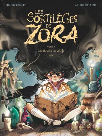 Couverture du livre « Les sortilèges de Zora Tome 1 : Une sorcière au collège » de Ariane Delrieu et Judith Peignen aux éditions Vents D'ouest