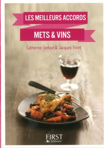 Couverture du livre « Les meilleurs accords mets et vins » de Jacques Vivet et Catherine Gerbot aux éditions First