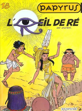 Couverture du livre « Papyrus Tome 18 : l'oeil de Ré » de Lucien De Gieter aux éditions Dupuis