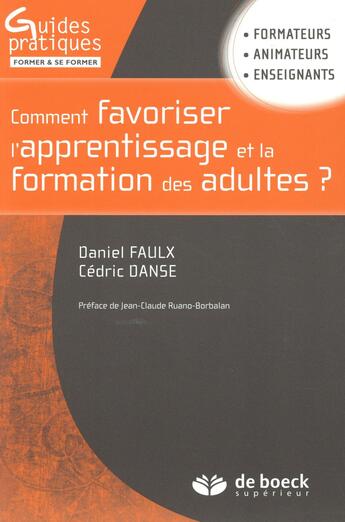 Couverture du livre « Comment favoriser l'apprentissage et la formation des adultes ? » de Cedric Danse et Daniel Faulx aux éditions De Boeck Superieur
