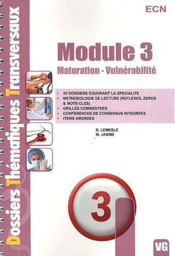 Couverture du livre « Module 3 ; maturation-vulnérabilité » de D. Lemesle et M. Jamme aux éditions Vernazobres Grego