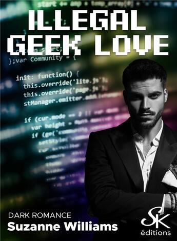 Couverture du livre « Illegal geek love 1 : Rencontre dans le monde réel arrangée par mères interposées » de Suzanne Williams aux éditions Sharon Kena