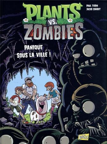 Couverture du livre « Plants vs zombies Tome 6 : panique sous la ville ! » de Paul Tobin et Jacob Chabot aux éditions Jungle