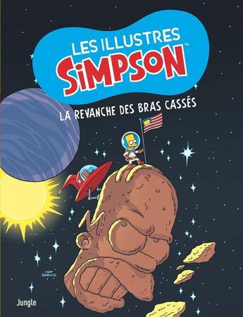 Couverture du livre « Les illustres Simpson Tome 10 : La revanche des bras cassés » de Matt Groening aux éditions Jungle