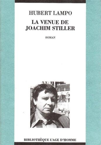 Couverture du livre « La Venue De Joachim Stiller » de Lampo Hubert aux éditions L'age D'homme