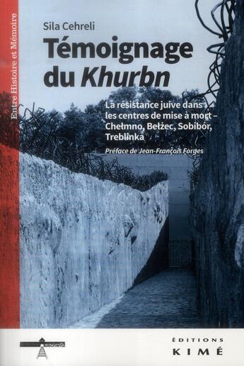 Couverture du livre « La résistance juive dans les centres de mise à mort nazis » de Ayse Sila Cehereli aux éditions Kime