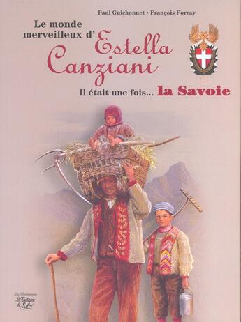 Couverture du livre « Costumes, moeurs et legende de savoie il etait une fois en savoie » de Estella Canziani aux éditions La Fontaine De Siloe