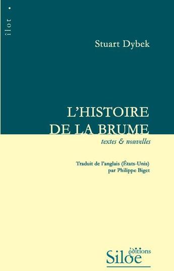 Couverture du livre « L'histoire de la brume » de Stuart Dybek aux éditions Siloe