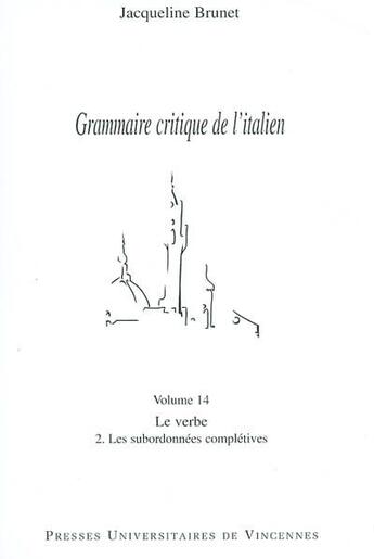 Couverture du livre « Le verbe Tome 2 ; les subordonnées complétives » de Jacqueline Brunet aux éditions Pu De Vincennes