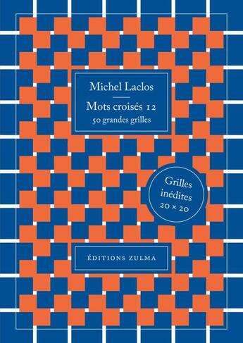 Couverture du livre « Mots croisés t.12 ; 50 grandes grilles » de Michel Laclos aux éditions Zulma