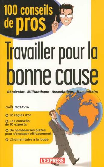 Couverture du livre « Travailler Pour La Bonne Cause » de Gael Octavia aux éditions L'express