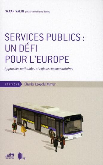 Couverture du livre « Services publics:un defi pour l'europe » de Valin Sarah aux éditions Charles Leopold Mayer - Eclm