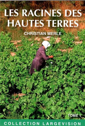 Couverture du livre « Les racines des hautes terres t1 » de Merle aux éditions Encre Bleue