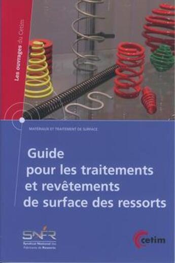 Couverture du livre « Guide pour les traitements et revetements de surface des ressorts » de Syndicat National De aux éditions Cetim