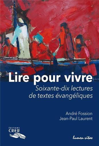 Couverture du livre « Lire pour vivre - editions crer/lumen vitae » de  aux éditions Crer-bayard