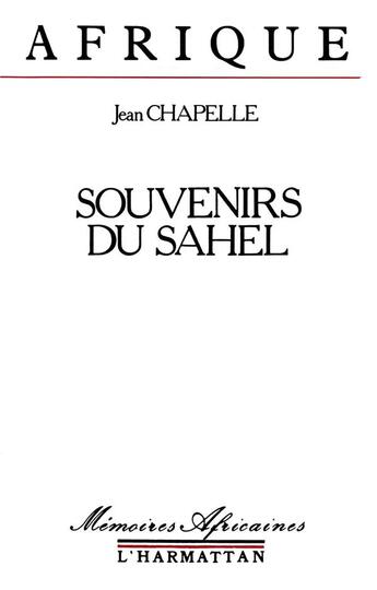 Couverture du livre « Souvenirs du sahel zinder lac tchad komadougou » de Jean Chapelle aux éditions L'harmattan