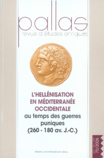 Couverture du livre « Hellénisation en méditerranée occidentale au temps des guerres puniques, 260-180 avant j.-c. » de Helene Guiraud aux éditions Pu Du Midi