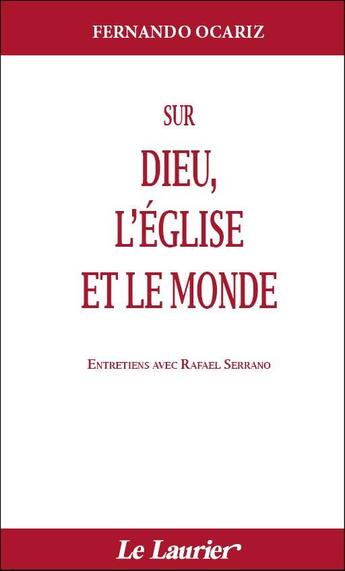 Couverture du livre « Sur Dieu, l'Eglise et le monde » de Fernando Ocariz aux éditions Le Laurier