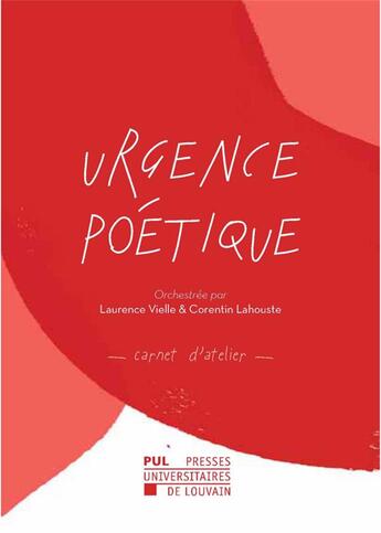 Couverture du livre « Urgence potique » de Corentin Lahouste et Laurence Vielle et Collectif aux éditions Pu De Louvain