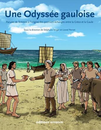 Couverture du livre « Une odyssee gauloise - parures de femmes a l'origine des premiers echanges entre la grece et la gaul » de Collectif/Guilaine aux éditions Errance