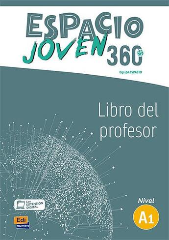 Couverture du livre « Espacio joven 360 ; libro del profesor ; A1 » de Paula Cerdeira Nunez et Ana Romero Fernandez et Equipo Espacio aux éditions Edinumen