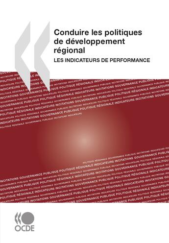 Couverture du livre « Conduire les politiques de developpement regional - les indicateurs de performance » de  aux éditions Oecd