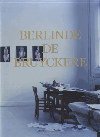 Couverture du livre « Berlinde de Bruyckere » de  aux éditions Fonds Mercator