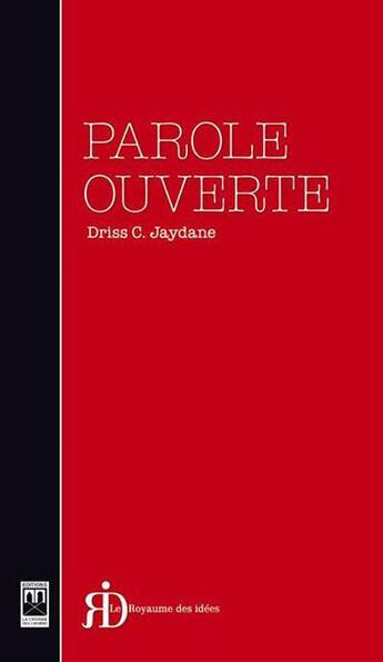 Couverture du livre « Parole ouverte » de Driss C. Jaydane aux éditions Eddif Maroc