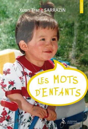 Couverture du livre « Les mots d enfants » de Sarrazin Xuan Trang aux éditions Sydney Laurent