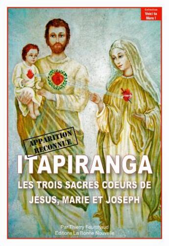 Couverture du livre « Itapiranga ; les trois Sacrés Coeurs de Jésus, Marie, Joseph » de Thierry Fourchaud aux éditions La Bonne Nouvelle