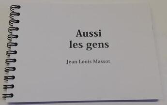 Couverture du livre « Aussi les gens » de Jean-Louis Massot aux éditions Centre De Creations Pour L'enfance