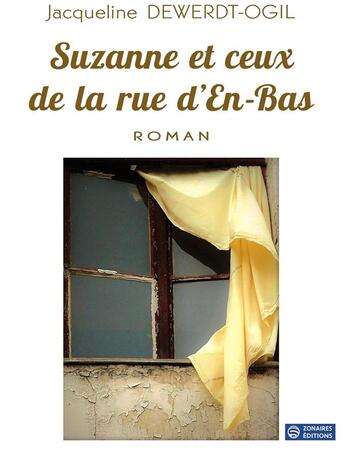 Couverture du livre « Suzanne et ceux de la rue d'en-bas » de Jacqueline Dewerdt-Ogil aux éditions Zonaires