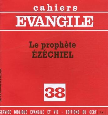 Couverture du livre « Cahiers evangile numero 38 le prophete ezechiel » de Asurmendi Jesus Mari aux éditions Cerf