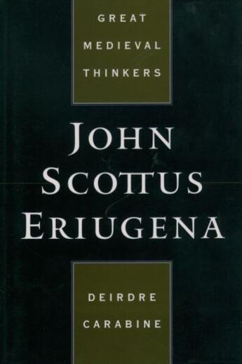 Couverture du livre « John Scottus Eriugena » de Carabine Deirdre aux éditions Oxford University Press Usa