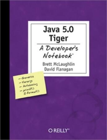 Couverture du livre « Java 1.5 Tiger: A Developer'S Notebook » de David Flanagan aux éditions O Reilly & Ass