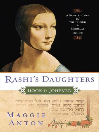 Couverture du livre « Rashi's Daughters, Book I: Joheved » de Anton Maggie aux éditions Penguin Group Us