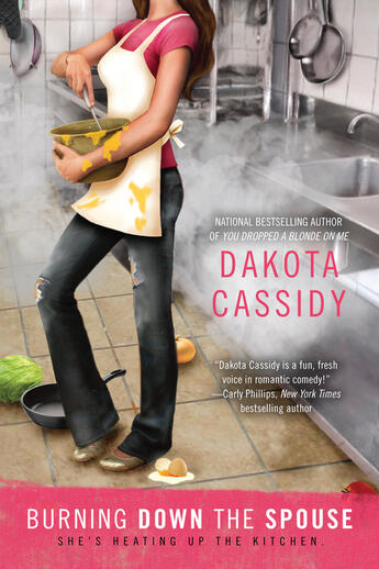 Couverture du livre « Burning Down the Spouse » de Dakota Cassidy aux éditions Penguin Group Us