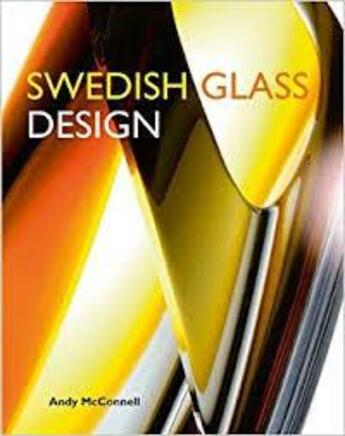 Couverture du livre « Swedish glass design » de Mcconnell Andy aux éditions Antique Collector's Club