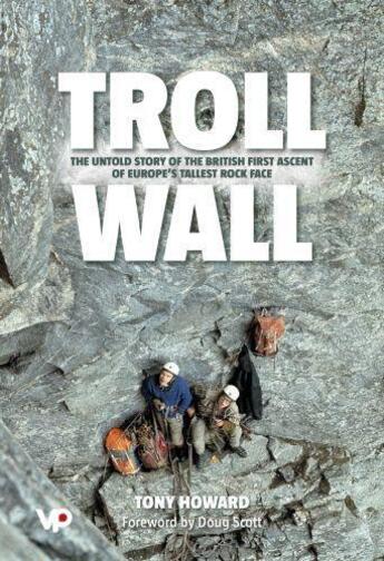 Couverture du livre « Troll Wall » de Howard Tony aux éditions Vertebrate Publishing