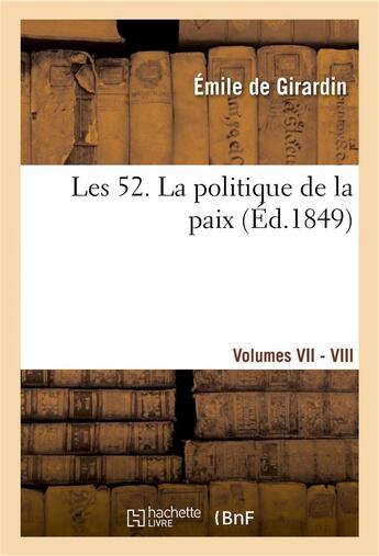 Couverture du livre « Les 52. Tome 7-8 » de Emile Girardin aux éditions Hachette Bnf